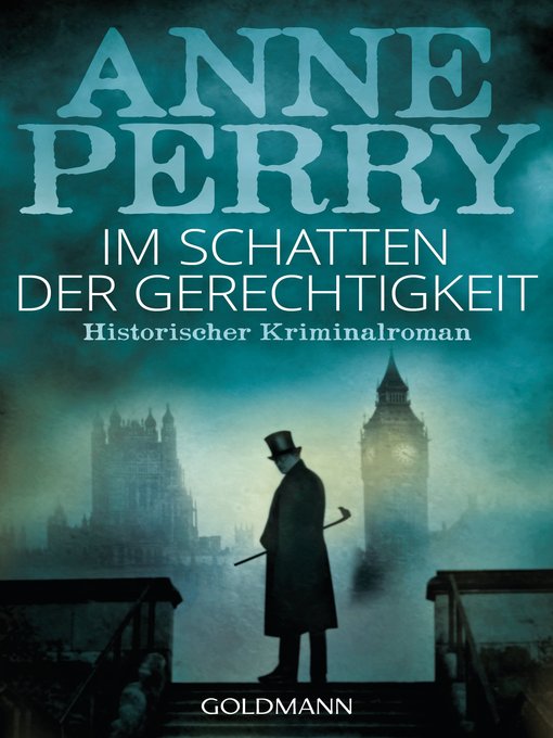 Title details for Im Schatten der Gerechtigkeit: Historischer Kriminalroman by Anne Perry - Available